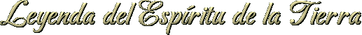 Leyenda del Espritu de la Tierra